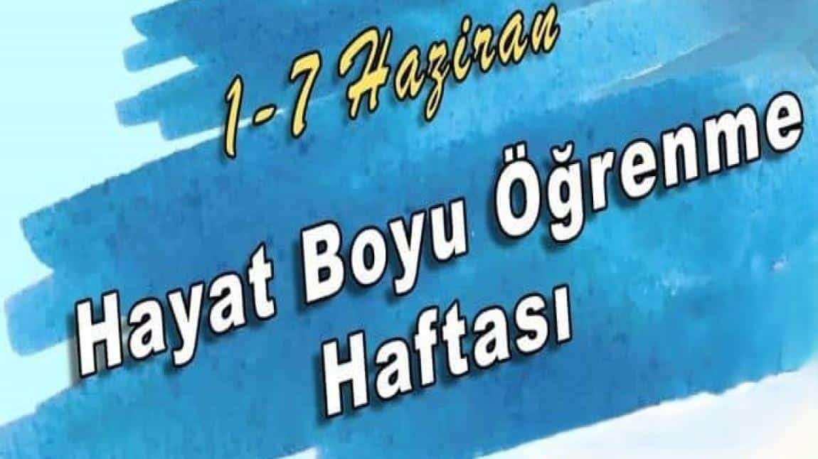 HAYAT BOYU ÖĞRENME HAFTASI YIL SONU SERGİSİ